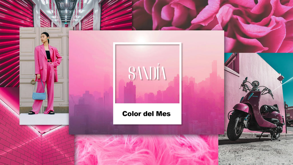 SANDÍA: Nuestro color del mes de Abril